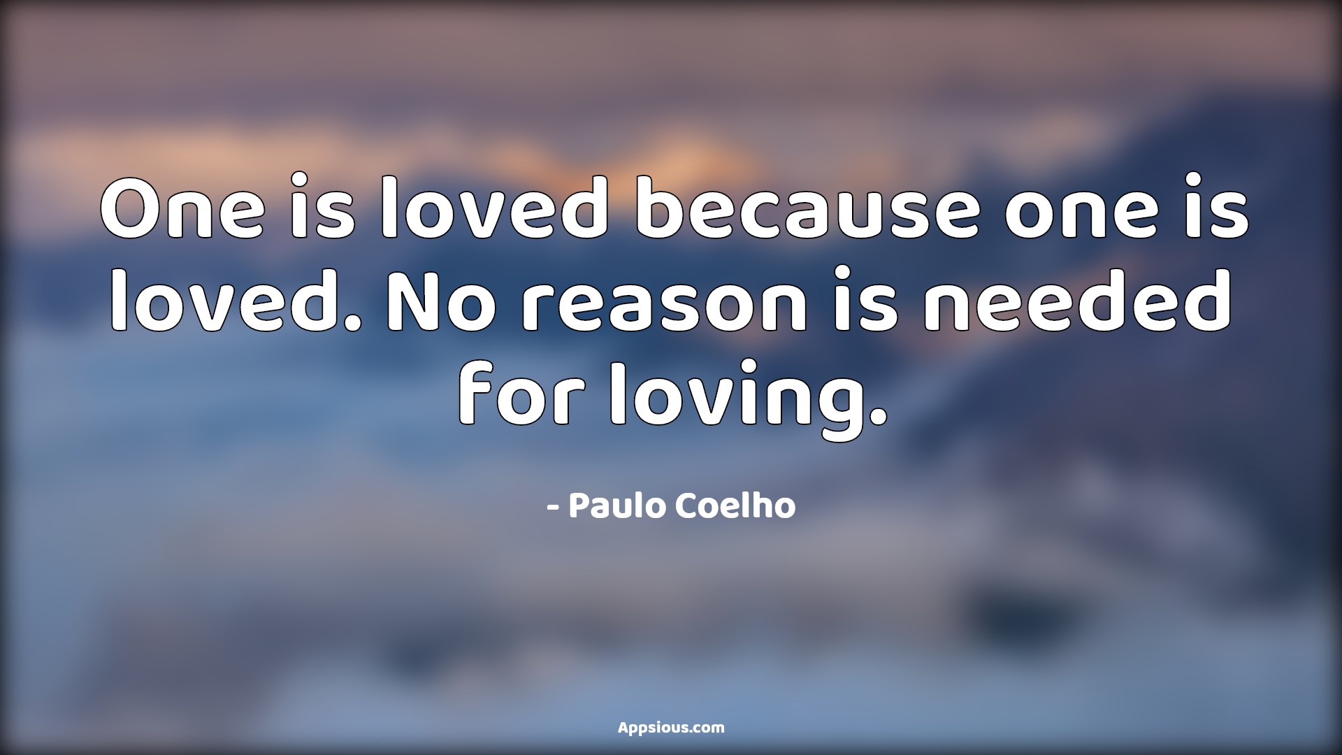 One is loved because one is loved. No reason is needed for loving ...