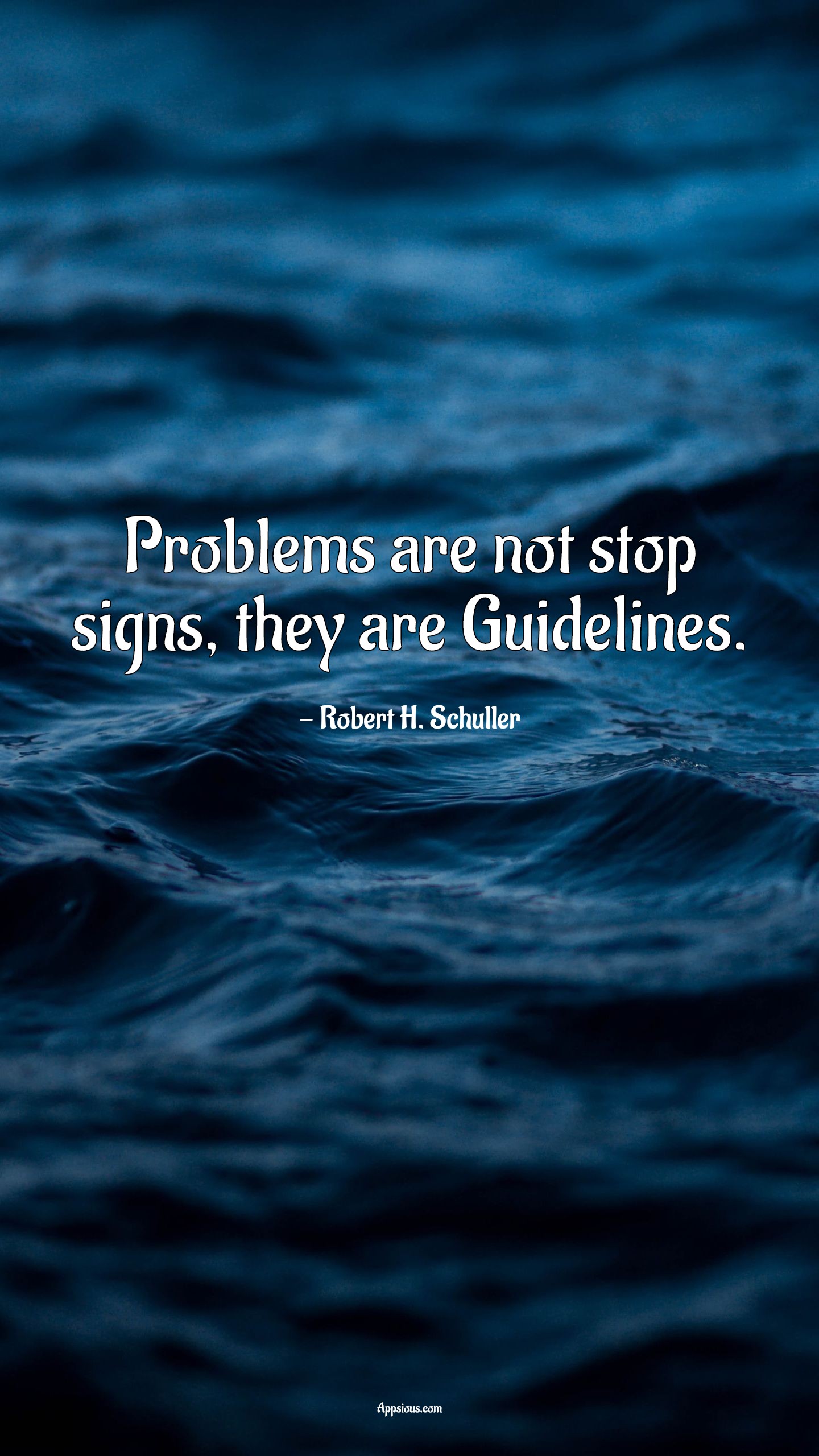 Problems are not stop signs, they are Guidelines. - quotewis.com